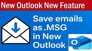 Как сохранить электронные письма в формате .MSG в новом Outlook | Сохранить электронные письма в ...