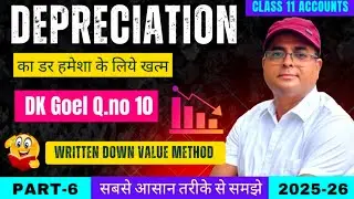DK Goel Q.10 🎯 Depreciation Class 11 WDV Method 🔥 | Easy Tricks 