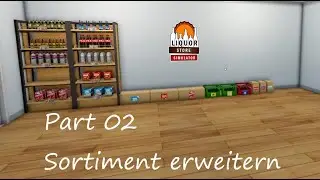 Liquor Store Simulator - 02 - Sortiment erweitern #letsplay #liquorstoresimulator