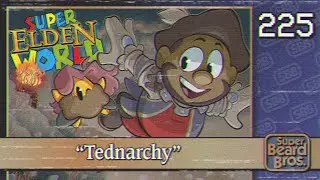 Elden Ring | Ep. #225 | Tednarchy