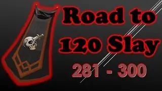 Road to 120 Slayer: Tasks 281 - 300