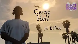 EightbornV Next | CYRUS HELL | Cyrus Kızlara Yürüyor, Başarabildi Mi? | Bölüm 30