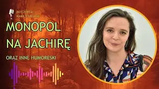 Monopol na Jachirę, czyli amerykańscy plagiatorzy. Oraz inne humoreski. 