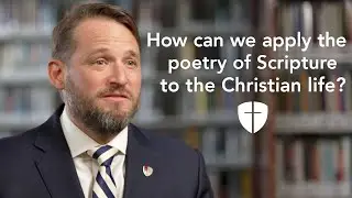 How can we apply the poetry of Scripture to the Christian life?