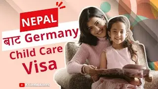 Child care (AU Pair) Visa from Nepal to Germany !!