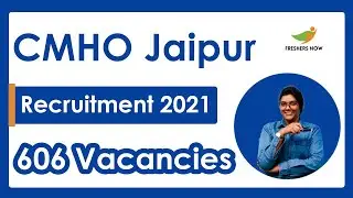 CMHO Jaipur Recruitment 2021 | Notification for 606 Posts | Qualifications | Age | Selection Process