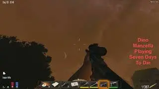 7 Days To Die Night to Morning Alpha 12