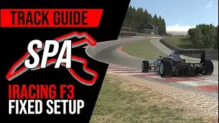 Track Guide | Spa Francorchamps | iRacing F3 Fixed Setup