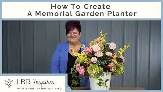 How To Create A Memorial Garden Planter | LBR Inspires | Flowers for a loved one