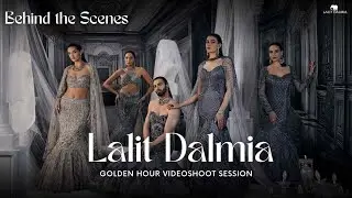 Behind The Scenes of Cosmic Queens | Lalit Dalmia collection
