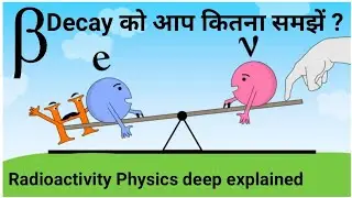 Beta decay deep explained in hindi #facts #class12physics #quantumphysics #radioactive #atom