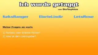 Ich wurde getaggt... und tagge KeksRanger, ElorieLindir und LetsRose