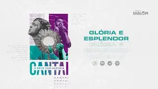 Gloria e Esplendor | Cantai 2021