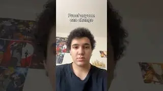 Изменить себя может каждый, нужно лишь приложить усилия.
