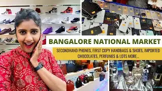 Bangalore National Market | Second hand mobiles in bangalore | Budget friendly shopping in Bangalore