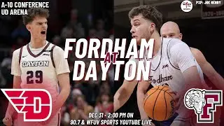 Fordham Men's Basketball vs University of Dayton | 90.7 FM WFUV Sports