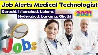 Medical Technologist Job Alerts || Mlt Jobs in Pakistan
