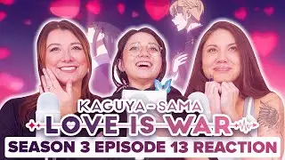 Kaguya-Sama: Love is War - Reaction - S3E13 - Dual Confessions, Part 2...