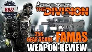 256 GEAR SCORE FAMAS ASSAULT RIFLE Weapon Review - Tom Clancy's The Division