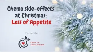 Chemo Side Effects at Christmas - Loss of Appetite