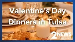 Tulsa restaurants gear up for Valentine's Day dinners