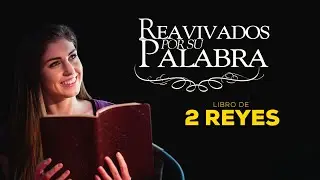 Reavivados por su Palabra - 2 Reyes 3