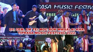DY. CEM. EM, TEI MDC ROK MWSALAIKHA TIPRASA MUSIC FESTIVAL 2022 || KHOWAI BAIJALBARI GROUND ||