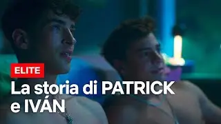 La storia di PATRICK e IVÁN in Elite 5 | Netflix Italia