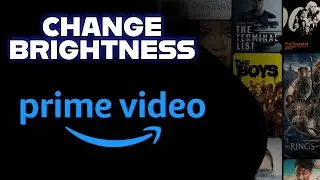 How To Change Brightness In Amazon Prime Video 2025?