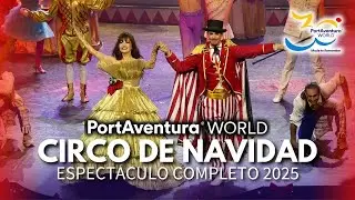 Рождественский цирк 2025 Завершите [4K] PortAventura World Christmas 2025