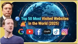 Top 50 Most Visited Websites in the World (2025) &mdash; You&rsquo;ll Be Surprised!