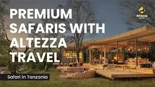Tanzania Premium Safari | Altezza Travel