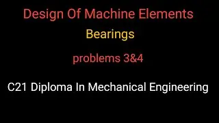 Design Of Machine Elements @Mechanical engineering smart library Bearings problems3&4