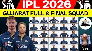 IPL 2026 - Gujarat Titans Full & Final Squad | GT Team 2026 Players List | GT 2026 Squad