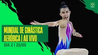 MUNDIAL DE GINÁSTICA AERÓBICA | AO VIVO | DIA 2 | 29/09