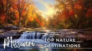 Missouri&rsquo;s Top Ten Nature Destinations