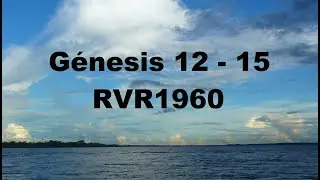 Genesis 12 - 15