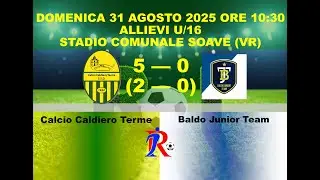 2025/08/31 Calcio Caldiero Terme - Baldo Junior Team (amichevole)