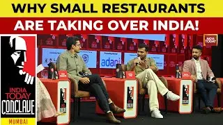 India&rsquo;s Food Revolution: The Rise of Tiny Eateries | India Today Conclave 2025 Mumbai