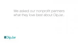 What Our Nonprofit Partners Like Best About DipJar
