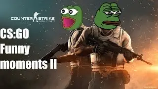 [CS:GO] Funny Moments II
