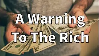 From Wealth to Restoration / James 5 Explained 