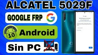 Alcatel 3 (5029F) FRP BAYPASS | Android 10 | Sin PC 🔥 2025