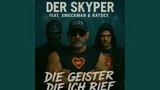 Die Geister die ich rief (feat. Smockman & Raydex)