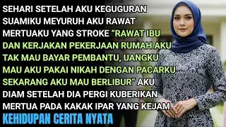 SEHARI SETELAH KEGUGURAN SUAMI PAKSAKU RAWAT MERTUA STROKE&DIA BERLIBUR DG PLAKOR-BESOKNYA DIA PANIK