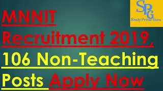 MNNIT Recruitment 2019, 106 Non-Teaching Posts Apply Now