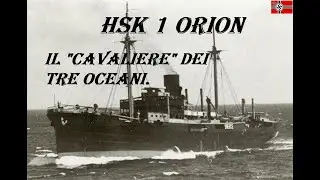 HSK 1 Orion - Navi Corsare tedesche della Seconda Guerra Mondiale (Episodio 2) #kriegsmarine #ww2