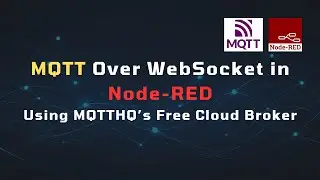 MQTT Over WebSocket in Node-RED using Free Public Cloud MQTT Broker by MQTTHQ | IoT | IIoT |