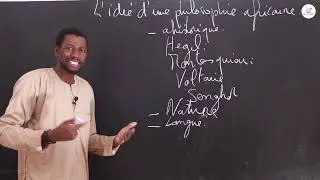 Cours - Terminale - Philosophie : L'idée d'une philosophie africaine / M. Kante
