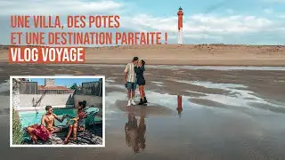 UNE VILLA, DES POTES ET UNE DESTINATION PARFAITE...(vlog voyage)